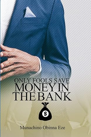 only fools save money in the bank 1st edition munachino obinna eze b0b4hy1fmg, 979-8836950262