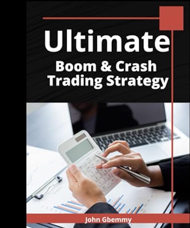the ultimate boom and crash trading strategy make over 95 profit on your investment capital with in one week