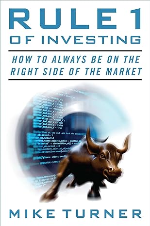 rule 1 of investing how to always be on the right side of the market 1st edition mike turner 1621578747,