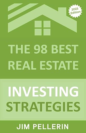 the 98 best real estate investing strategies 1st edition jim pellerin b0c48cpnq9, 979-8223858386