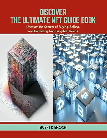 discover the ultimate nft guide book uncover the secrets of buying selling and collecting non fungible tokens