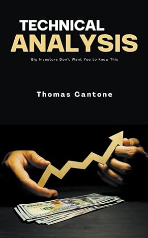 technical analysis 1st edition thomas cantone b0cvnpst22, 979-8224622344