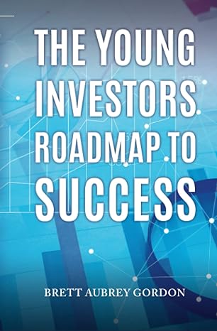 the young investors roadmap to success 1st edition brett aubrey gordon b09nrg2fw6, 979-8753160072