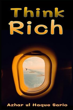 think rich 1st edition azhar ul haque sario b0cjll1ywv, 979-8862230420