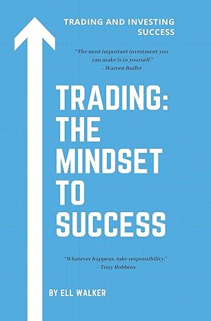 trading the mindset to success 1st edition ell walker 1097685446, 978-1097685448