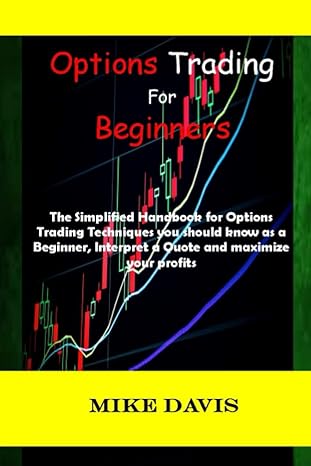 options trading for beginners the simplified handbook for options trading techniques you should know as a