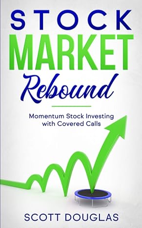 stock market rebound momentum stock investing with covered calls 1st edition scott douglas b08b37vqgr,