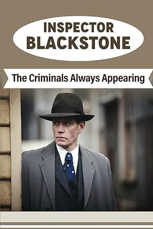 inspector blackstone the criminals always appearing 1st edition vanita peri b0bpgmssk1, 979-8367512113