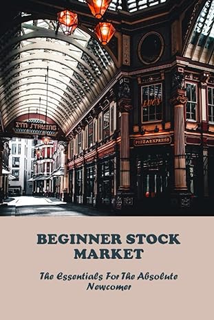 beginner stock market the essentials for the absolute newcomer 1st edition ora bertorelli b0bz1lqvvt,