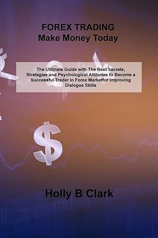 forex trading make money today the ultimate guide with the best secrets strategies and psychological