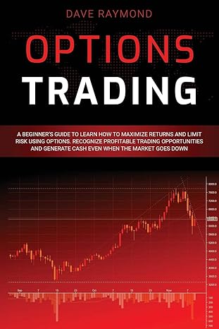 options trading a beginners guide to learn how to maximize returns and limit risk using options recognize