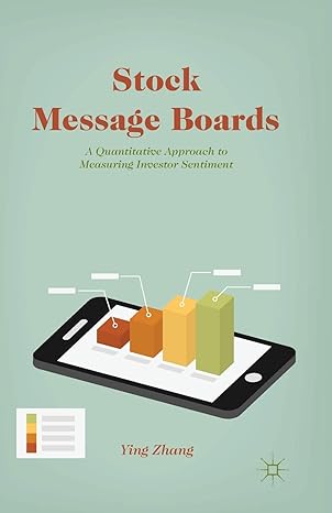 stock message boards a quantitative approach to measuring investor sentiment 1st edition y zhang 1349476854,