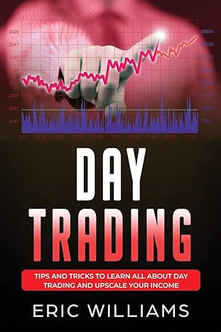 day trading tips and tricks to learn all about day trading and upscale your income 1st edition mr eric