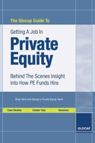 the glocap guide to getting a job in private equity behind the scenes insight into how pe funds hire 1st