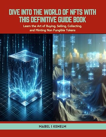 dive into the world of nfts with this definitive guide book learn the art of buying selling collecting and
