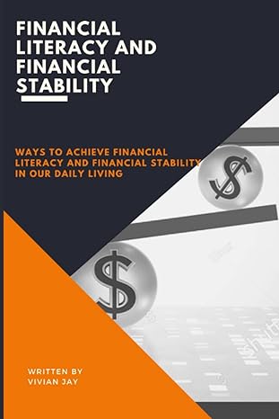 financial literacy and financial stability ways to achieve financial literacy and financial stability in our