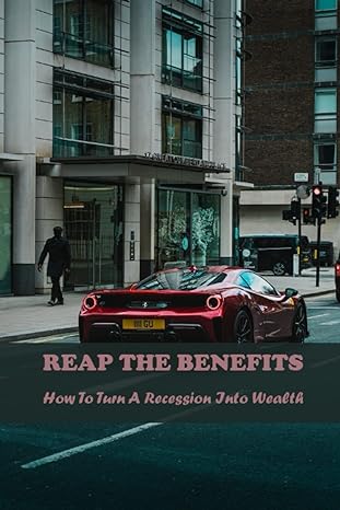 reap the benefits how to turn a recession into wealth 1st edition russell nila b0bz1qzhyp, 979-8387555923
