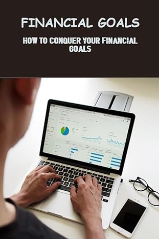 financial goals how to conquer your financial goals 1st edition dominique solari b0bz2p3wb5, 979-8387100819