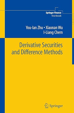 derivative securities and difference methods 1st edition you lan zhu ,xiaonan wui liang chern 1441919252,