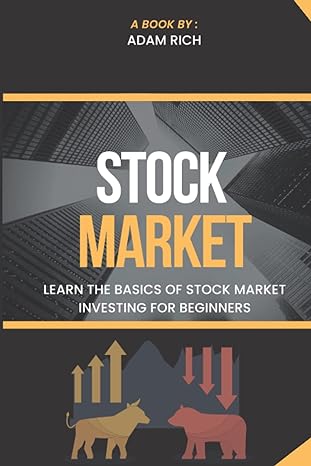 stock market learn the basics of stock market investing for beginners 1st edition adam rich b0bd2h2hxy,