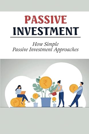 Passive Investment How Simple Passive Investment Approaches