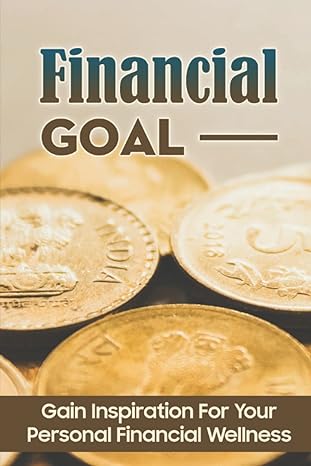 financial goal gain inspiration for your personal financial wellness 1st edition jody yousef b0bp9yd1ld,
