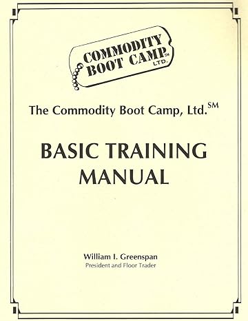 the commodity boot camp basic training manual 1st edition mr william i greenspan 1514792109, 978-1514792100