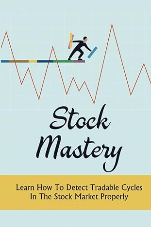 stock mastery learn how to detect tradable cycles in the stock market properly 1st edition edra pasey