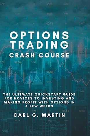 options trading crash course the ultimate quickstart guide for novices to investing and making profit with
