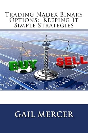 trading nadex binary options keeping it simple strategies 1st edition gail mercer 1537780255, 978-1537780252
