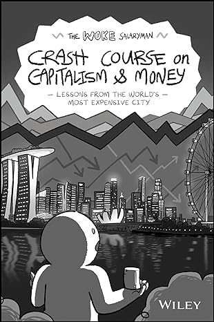 the woke salaryman crash course on capitalism and money lessons from the worlds most expensive city 1st
