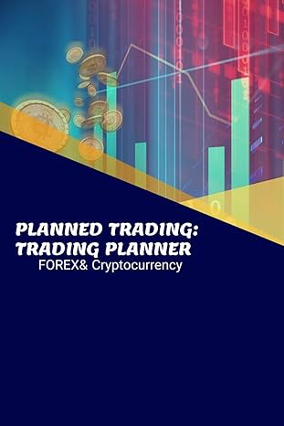 planned trading trading planner for forex and cryptocurrecy 1st edition somayeh rahimi pordanjani b0cwdvxmlj