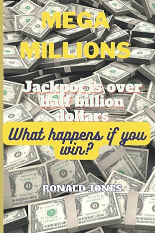 mega millions jackpot is over half billion dollars what happens if you win 1st edition ronald jones
