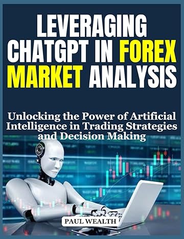 leveraging chatgpt in forex market analysis unlocking the power of artificial intelligence in trading