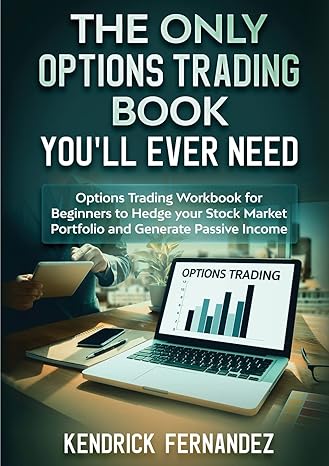 the only options trading book you will ever need options trading workbook for beginners to hedge your stock