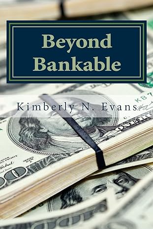 Beyond Bankable Business Funding For The Modern Entrepreneur Crowd Funding Traditional Banking Bootstrapping Incubators Accelerators And Private Equity