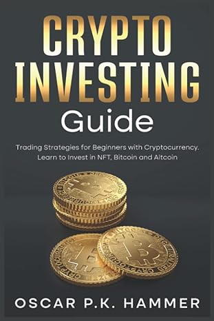 crypto investing guide trading strategies for beginners with cryptocurrency learn to invest in nft bitcoin
