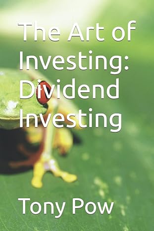 the art of investing dividend investing 1st edition tony pow b089m1j1xh, 979-8651710973