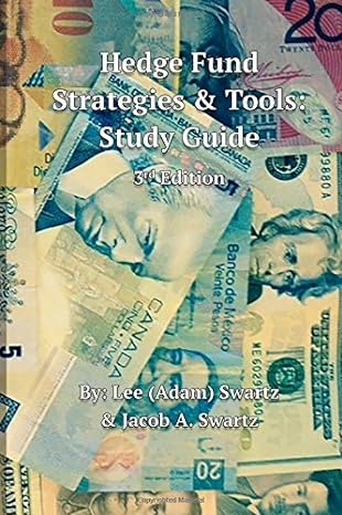 hedge fund strategies and tools study guide 1st edition lee adam swartz ,jacob a swartz 1517485134,