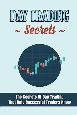 day trading secrets the secrets of day trading that only successful traders know 1st edition jami nahm