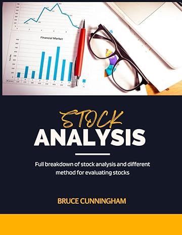 stock analysis full breakdown of stock analysis and different method for evaluating stocks 1st edition bruce