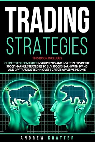 trading strategies 2 books in 1 guide to forex market instruments and investments in the stock market