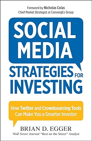 social media strategies for investing how twitter and crowdsourcing tools can make you a smarter investor 1st