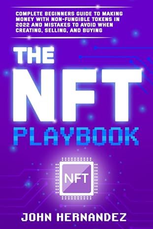 the nft playbook complete beginners guide to making money with non fungible tokens in 2022 and mistakes to