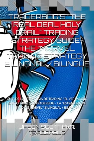 traderbugs the real deal holy grail trading strategy guide the marvel trading strategy bilingual / bilingue