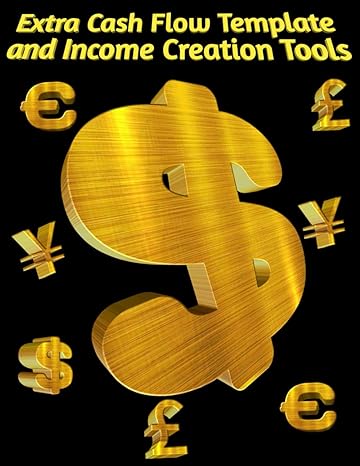 extra cash flow template and income creation tools building other sources of steady income 1st edition tayor