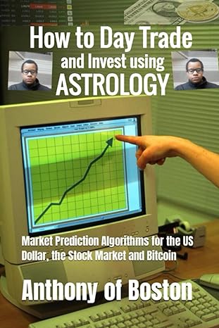 how to day trade and invest using astrology market prediction algorithms for the us dollar the stock market