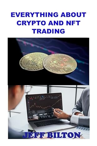 everything about nft and crypto trading simple and facts about crypto and nft that every investor needs