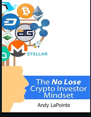 the no lose crypto investor mindset 1st edition andy lapointe b08sb3c6z3, 979-8588183338