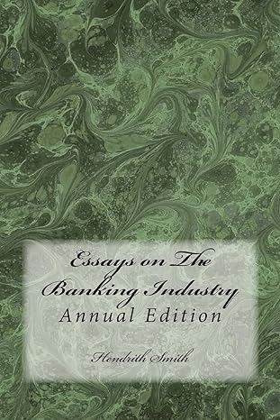 essays on the banking industry annual edition hendrith smith 1986706427, 978-1986706421